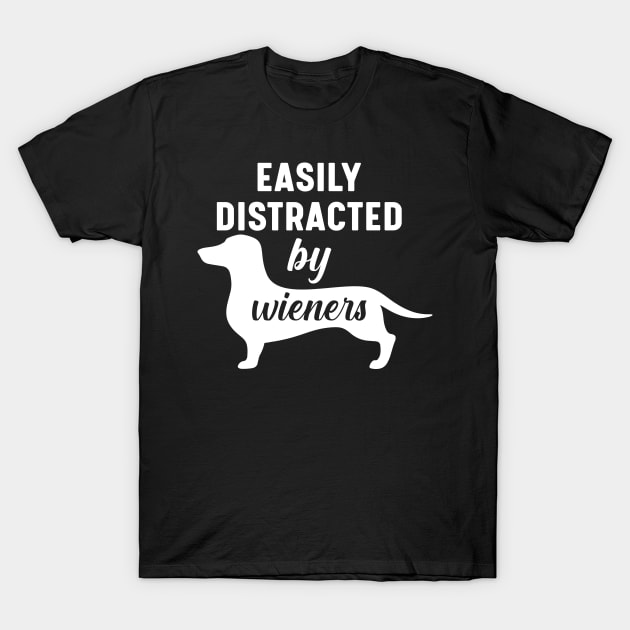 Easily Distracted By Weiners T-Shirt by kimmieshops